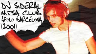 DJ SIDERAL - NITSA CLUB (Apolo Barcelona) (2001) (REMASTERIZADO)