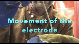 Welding 101 Beginners Guide: Number 6- Movement of the electrode