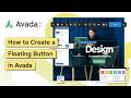 How to Create a Floating Button in Avada