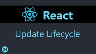 ReactJS Tutorial - 24 - Component Updating Lifecycle Methods