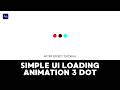 Simple UI Loading Animation 3 Circle Dot Move - After Effect Tutorial