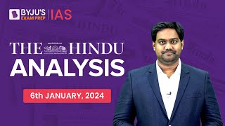 The Hindu Newspaper Analysis | 6th January 2024 | Current Affairs Today | UPSC Editorial Analysis