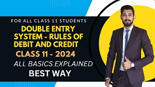 Double entry system |  Rules of Debit and Credit | ONE SHOT |   Class 11 |  Accounts