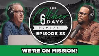 Southwest Church: On Mission | The Other 6 Days | Episode 38