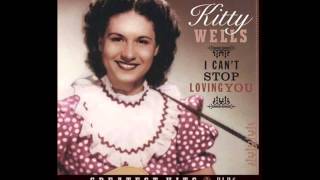 Kitty Wells- I Cant Stop Loving You Lyrics In Description- Kitty Wells Greatest Hits