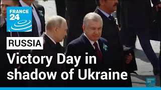 Russians mark Victory Day in shadow of Ukraine • FRANCE 24 English