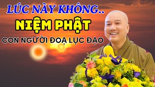 Lúc Này Không Biết NIỆM PHẬT, Con Người Sẽ Đoạ Mãi Trong Lục Đạo (Nghe Ớn Lạnh) | Thích Pháp Hoà