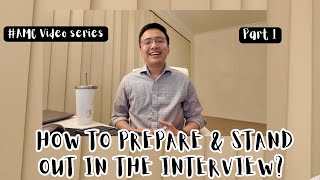 HOW TO PREPARE & STAND OUT IN THE INTERVIEW (PART 1)