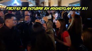 FIESTAS DE OCTUBRE NOCHISTLAN PART 2