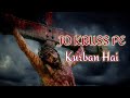 Jo Krus Pe Kurbaan Hai | Christian Song | Song Lyrics