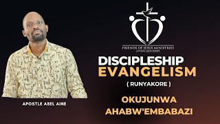 Okujunwa Ahabw'embabazi | Ap. Abel Aine | Friends of Jesus Ministries |Discipleship Ev | Runyankore