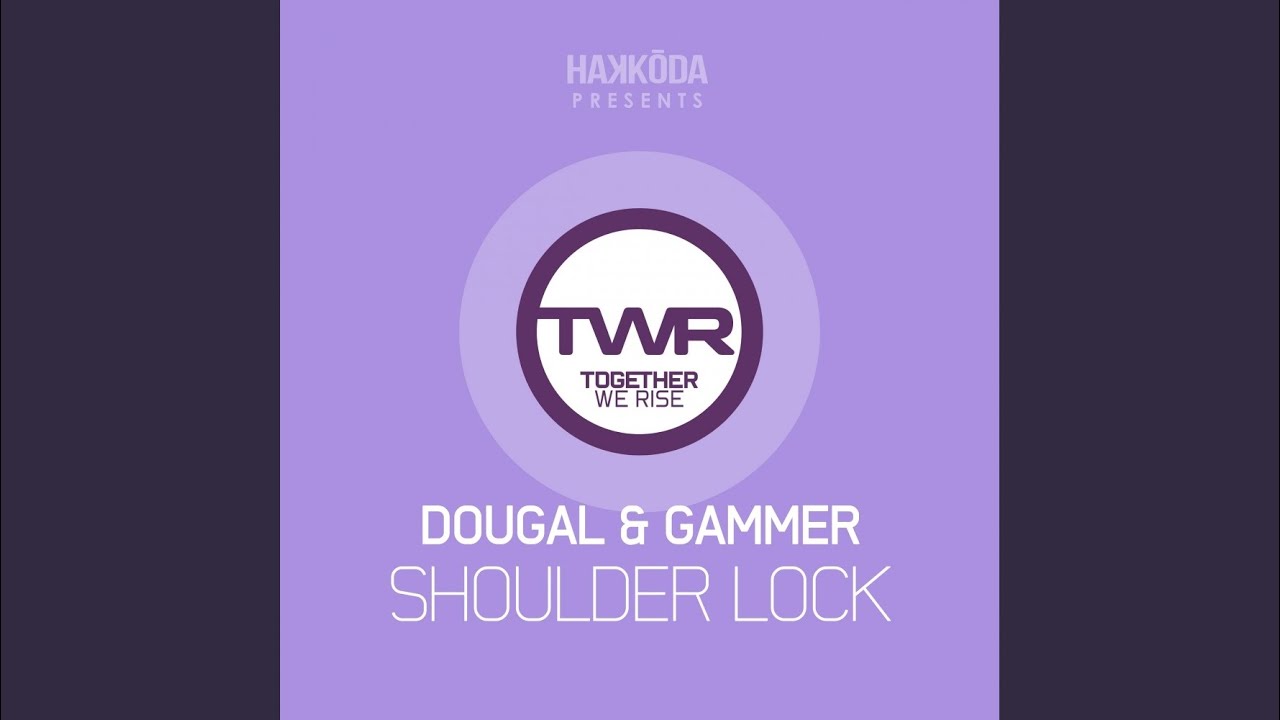 Shoulder Lock Original Mix Youtube