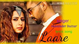 Manindar Buttar: Laare Full Song New Punjabi Hit SongMainu pata bas laare aa  Ve tu viah ni karauna
