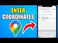 How To Enter Coordinates On Google Maps 2026 (Complete Guide)