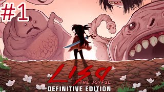 LISA: The Joyful】世界唯一の女性としてすべてを薙ぎ払うぺインフルRPG #1【LISA DEFINITIVE EDITION