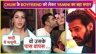 Yamini Malhotra Reacts On Karanveer-Chum Wedding Plan? Says ' Vo Apne Boyfriend Ke Pass...'