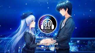 Mareez-E-Ishq(8D AUDIO) - Arijit Singh | Music Enthusiasm Bollywood