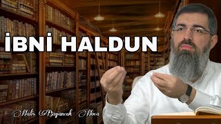 İbn-i Haldun'un Kitabı Neden Bu Kadar Önemli? | Halis Bayancuk Hoca