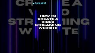 How to Create a Video Streaming Website like Netflix? | Live Streaming App | Flicknexs