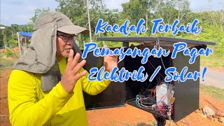 Kaedah Terbaik Pemasangan Pagar Elektrik / Solar