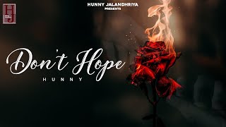 Don't Hope || Hunny || Jasvinder Jassi || New Punjabi Songs 2024 || Sad Song 2024