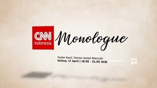 CNN Indonesia Monologue (17 April 2018 TIM Jakarta)
