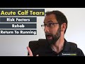 Management of Acute calf tears: Risk Factors, Rehab & Return to Running.