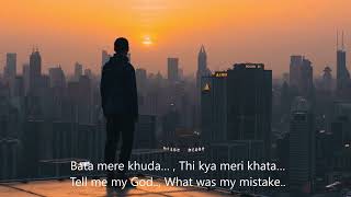 Aye Khuda.. Tu Bata ... | Lyrics with English Translation | Rahat Fateh Ali Khan