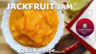 JACKFRUIT JAM RECIPE | ചക്ക ജാം | CHAKKA JAM | BREAD SPREAD | LANGKA JAM RECIPE | Geethu's Kitchen