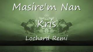 MASIRE M NAN KRIS by Lochard Remi