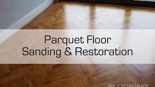 Parquet Floor Sanding \u0026 Restoration