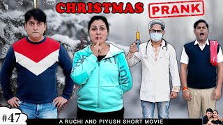 CHRISTMAS PRANK | क्रिसमस प्रैंक | A Short Movie | Ruchi and Piyush
