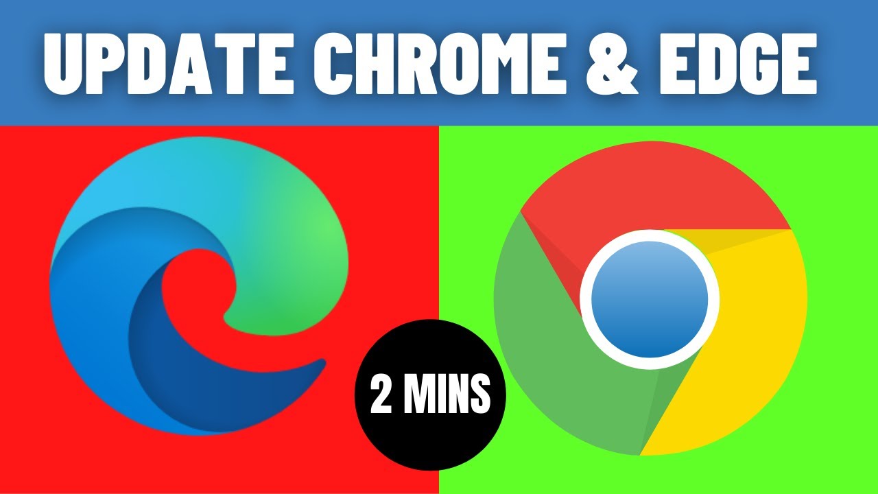 Update Microsoft Edge & Google Chrome In 2 Minutes - YouTube