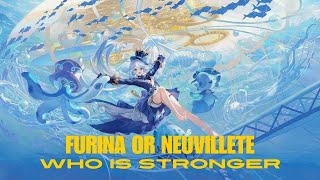 FURINA OR NEUVILLETE WHO IS STRONGER A DEBATE IN  GENSHIN IMPACT || CLEARING EVERYONE'S QUERIES