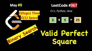 Valid Perfect Square | LeetCode 367 | C++, Java, Python | May LeetCoding Day 9 | Binary Search