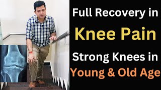 Knee Pain Relief Exercises, How to Get Strong Knees, Knee Pain Recovery in Young \u0026 Old Age