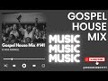 Gospel House Mix #141