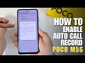 How to Enable Auto Call Recorder on Poco M5s