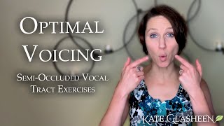 Optimal Voicing: Semi-occluded Vocal Tract Exercises
