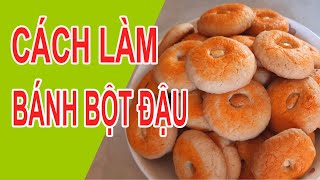 Cách Làm Bánh Bột Đậu Thơm Giòn Xốp | Món Ăn Vặt Ngon # 34