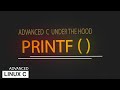 PRINTF under the hood -Advanced C programming concepts