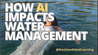 How AI Impacts WATER MANAGEMENT: A Game Changer!