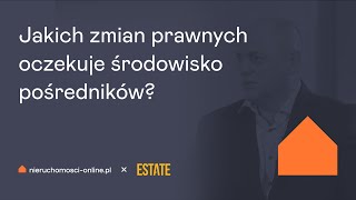 Jakich zmian prawnych oczekują pośrednicy nieruchomości? Rozmowa ze Zbigniewem Kubińskim