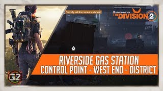 The Division 2 | Riverside Gas Station - Control Point | West End - District