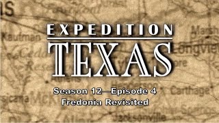 Expedition Texas 1204 - Fredonia Revisited