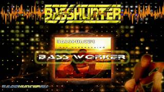 BassHunter - Bass Worker (THE BASSMACHINE)