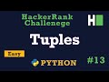 13. Tuples: Hackerrank | Python Solution Explained