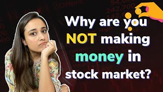 How to make money in stock markets? | Why are you NOT making money in the stock market?