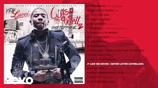 YFN Lucci - Like We Never / Never Listen (Interlude) (Audio)