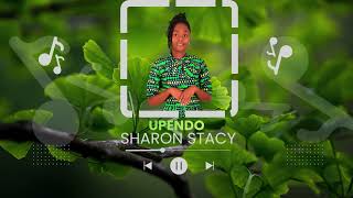 SHARON STACY - UPENDO (Official Audio)